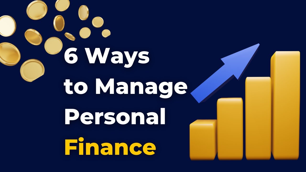 6 Ways to Manage Personal Finance