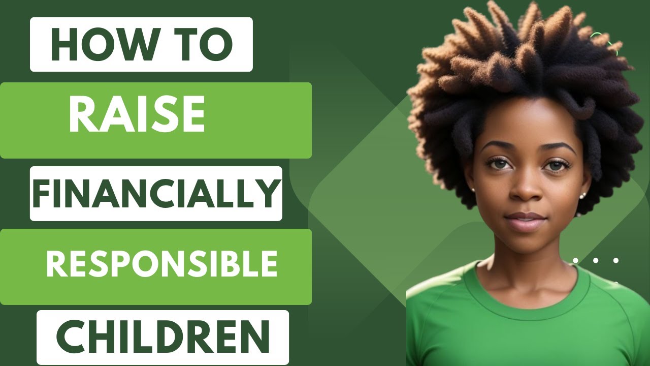 How To Raise Financially Responsible Children