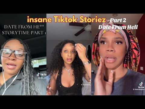 2 HOURS OF INSANE DATE FROM H3LL TIKTOK STORYTIME COMPILATION #storytimecompilation #datefromhell