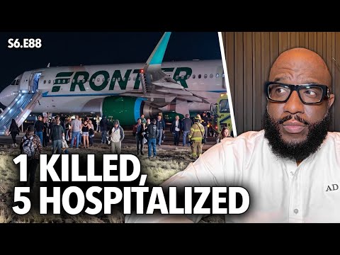 Frontier Airlines | Man Killed On Runway, Karen Bass Drops Out Debate With Spendcer Pratt | S6.E88