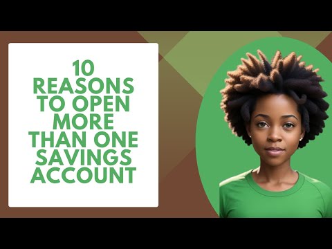 10 Reasons to Open More Than One Savings Account