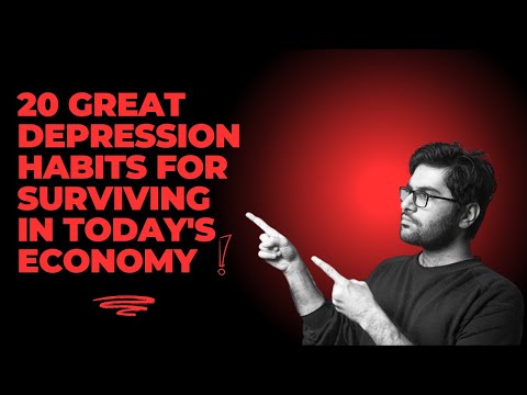 20 Great Depression Habits for Surviving in Today’s Economy