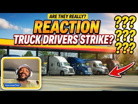 ARE TRUCK DRIVERS REALLY GOING ON STRIKE? My Reaction