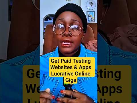 Get Paid Testing Websites & Apps  Lucrative Online Gigs #viral #trending # #remotework #workfromhome