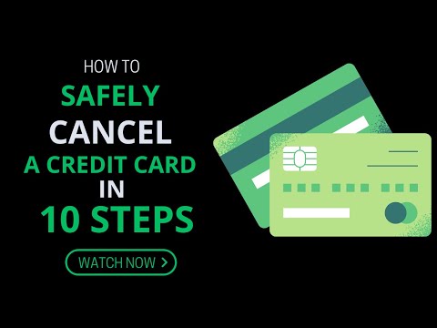 How To Safely Cancel A Credit Card In 10 Steps