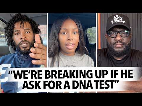 "If We Do DNA Testing At Birth, I'm Breaking Up With Him," Woman Says She Won't Be Accused, Pregnant