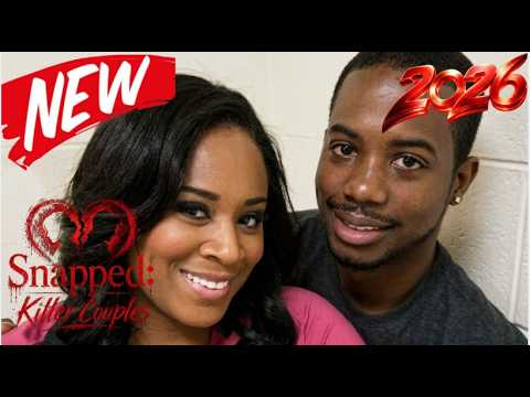 Snapped: Killer Couples NEW 2026 💀 Vernell Jones & Kenneth Burno ☠️Documentary True Crime Podcast